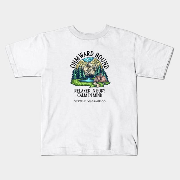 OHMward Bound Kids T-Shirt by Virtual Massage